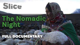 The Nomadic Night | SLICE | Full documentary