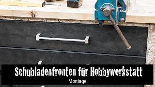 Schubladenfronten für die Hobbywerkstatt