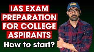 IAS Preparation for College Aspirants