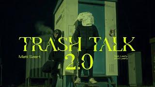 Mati Szert ft. Leehy - Trash Talk 2.0 | prod. @wcalenieleehy | VIRRRUS