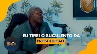 EU TIREI O SUCULENTO DA PROSTITUIÇÃO #CORTE001