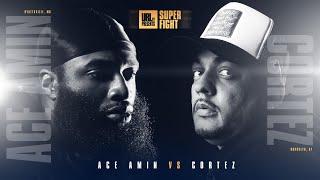 ACE AMIN VS CORTEZ | 2ND ROUND ONLY | URLTV