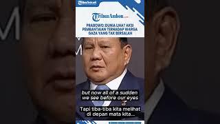 Prabowo Dunia Lihat Aksi Pembantaian terhadap Warga Gaza yang Tak Bersalah