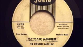 Original Cadillacs - Wayward Wanderer - Frantic Popcorn / Doo Wop