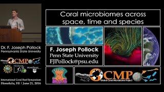 Dr. F. Joseph Pollock | Global Coral Microbiome Project | June 21, 2016