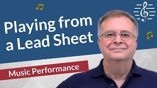 Playing from a Lead Sheet - Music Performance