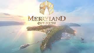 KỲ QUAN MIỀN NHIỆT ĐỚI - MERRYLAND QUY NHƠN