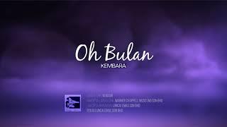 KEMBARA - OH BULAN - OFFICIAL LYRIC VIDEO (TRIBUTE A.ALI)