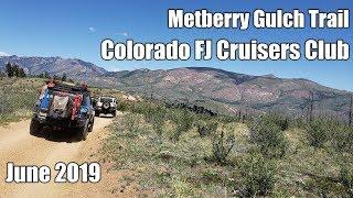 Metberry Gulch Trail - COLORADO FJ CRUISERS - June 2019