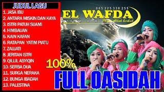 FULL QOSIDAH TERBAIK DAN TERPOPULER MASA KINI - EL WAFDA TOP HITS VOL. 1