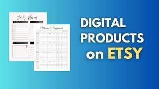 How to Get Started Selling Digital Products on Etsy in 2024 (Tutorial for Beginners)