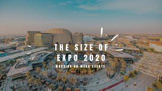 The size of EXPO 2020 | Working on Mega Events | Event Industry Insight