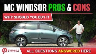 MG Windsor EV Pros & Cons Explained || Detailed explanation to make your buying decision easier