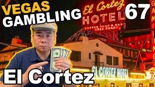 Episode 67: Viewer gave me a lucky $20! Lets see how it goes. El Cortez, Las Vegas