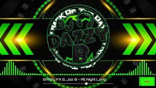 Smithy FX & Joz B - All Night Long - Dazzy B's Track Of The Day #ukbounce #donk #bounce #dance#vocal