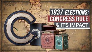 1937 Elections & 28 Months of Congress Rule | UPSC History Lecture