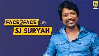 SJ Suryah Interview With Vishal Menon | Face 2 Face