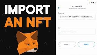  How To Import NFT To Metamask Wallet In 2025 (Step By Step)