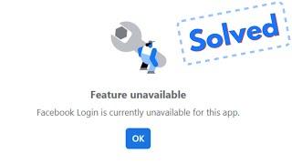 Fix feature unavailable facebook login is currently unavailable for this app
