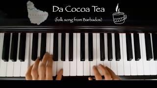 Da Cocoa Tea (Folk Song from Barbados) — Simple Piano Arrangement