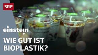 Bioplastik: Ist Nachhaltigkeit rund um Biokunststoffe die Zukunft? | Einstein | SRF Wissen