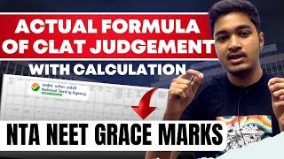 Actual Grace Formula of CLAT judgement with Calculation | NTA NEET Grace Marks | NTA Press Release