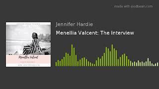 Menellia Valcent: The Interview