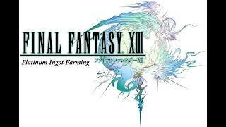 Platinum Ingot Farming (Gil Farming) in Final Fantasy XIII
