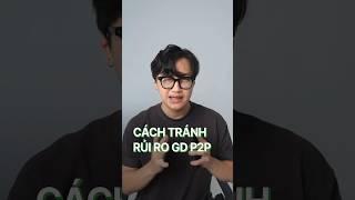 Cách tránh rủi ro khi giao dịch P2P với VEXK