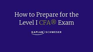How to Prepare for the Level I CFA® Exam