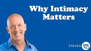 Why Intimacy Matters