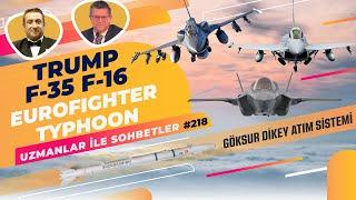 Trump ile F-35 F-16 ve Eurofighter Typhoon Süreci