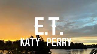 Katy Perry - E.T. (Lyrics)