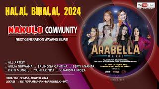   LIVE STREAMING OM. ARABELLA 2024  || HALAL BIHALAL NAKULO COMMUNITY