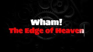 Wham! - The Edge of Heaven (ENGLISH LYRICS + GREEK TRANSLATION) #Wham! #theedgeofheaven