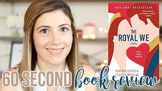 THE ROYAL WE BY HEATHER COCKS AND JESSICA MORGAN // 60 SECOND BOOK REVIEW