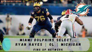 Miami Dolphins Select Ryan Hayes, OL, Michigan | 2023 NFL Draft