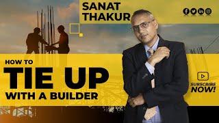 HOW TO TIE UP WITH BUILDER? | SANAT THAKUR | #realestate #motivation #realestateagent #success