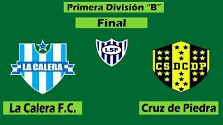 Primera División "B" | Final | La Calera F.C. Vs. Cruz de Piedra