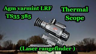 Agm varmint LRF Ts35 384 thermal scope (laser rangefinder)