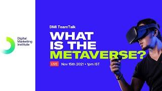 What is the Metaverse? | DMI TeamTalk | Digital Marketing Institute