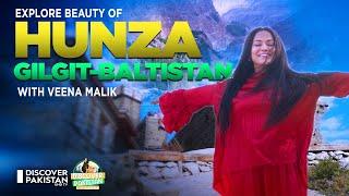 Explore The Beauty of Hunza Gilgit-Baltistan With Veena Malik | Discover Pakistan TV