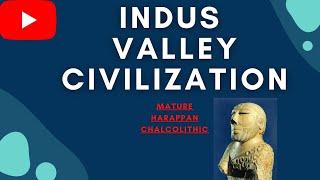 Indus Valley Civilization (Mature Harappan) {Live class Anthropology - 09}#IVC #teachmint