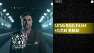 Houman Mahan - Daram Miram Pishet | هومن ماهان - دارم میام پیشت