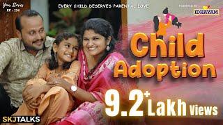 Child Adoption | Every Child Deserves Parental Love | Your Stories EP-134 | SKJ Talks | Short film