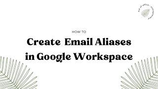 Gmail Tutorial: How to Create Email Aliases in Google Workspace (2023)