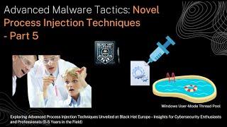 Unveiling New Process Injection Attack from Black Hat 2023 | Part 5