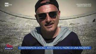 Fisioterapista ucciso, arrestato il padre di una paziente - La Vita in diretta 17/05/2024