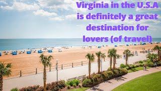 Virginia in the U.S.A is definitely a great destination for lovers (of travel)