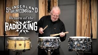 RETURN OF THE RADIOKING & Slingerland Drum Company!